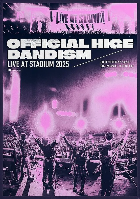 OFFICIAL HIGE DANDISM LIVE at STADIUM C賞 劇場版 OFFICIAL HIGE DANDISM LIVE at STADIUM 2025 - 福井